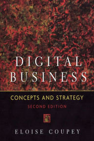 Title: Digital Business: Concepts and strategies, Author: Eloise Coupey