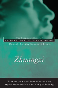 Title: Zhuangzi (Longman Library of Primary Sources in Philosophy), Author: Chuang Tzu