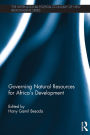 Governing Natural Resources for Africa's Development