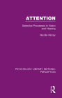Attention: Selective Processes in Vision and Hearing