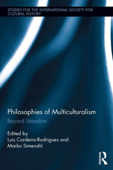 Philosophies of Multiculturalism: Beyond Liberalism