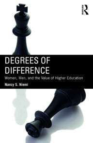 Title: Degrees of Difference: Women, Men, and the Value of Higher Education, Author: Nancy S. Niemi