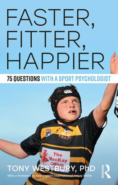 Faster, Fitter, Happier: 75 questions with a Sport Psychologist