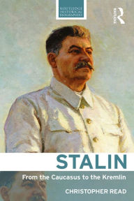 Title: Stalin: From the Caucasus to the Kremlin, Author: Christopher Read