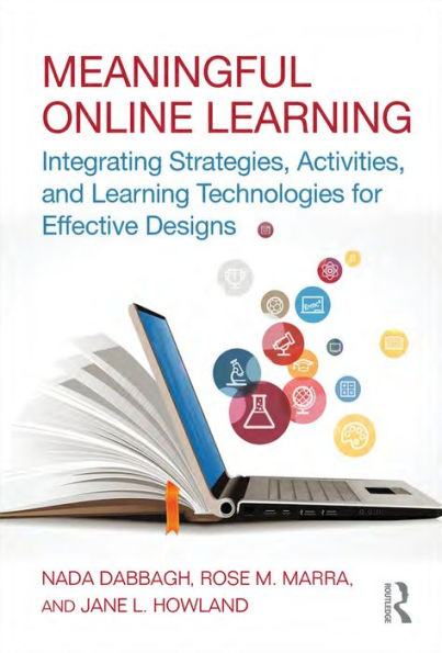 Meaningful Online Learning: Integrating Strategies, Activities, and Learning Technologies for Effective Designs