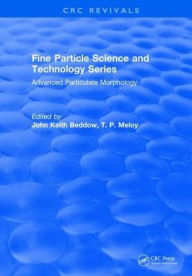 Title: Advanced Particulate Morphology / Edition 1, Author: John Keith Beddow