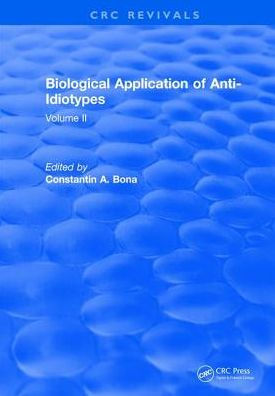 Biological Application of Anti-Idiotypes: Volume II