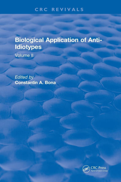 Biological Application of Anti-Idiotypes: Volume II