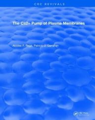 Title: The Ca2+ Pump of Plasma Membranes / Edition 1, Author: Alcides F. Rega