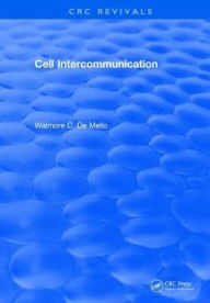 Title: Cell Intercommunication / Edition 1, Author: Walmore C. De Mello