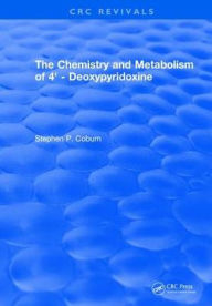 Title: The Chemistry and Metabolism of 4' - Deoxypyridoxine, Author: Stephen P. Coburn