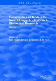 Title: Cockroaches as Models for Neurobiology: Applications in Biomedical Research: Volume I, Author: Ivan Huber