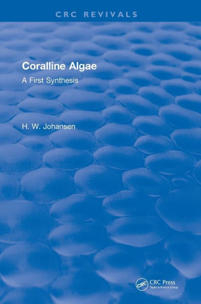 Coralline Algae: A First Synthesis