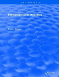 Title: CRC Ethnobotany Desk Reference, Author: Tim Johnson