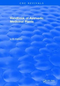 Title: CRC Handbook of Ayurvedic Medicinal Plants, Author: L. D. Kapoor