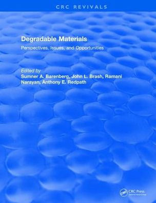 Degradable Materials: Perspectives, Issues, and Opportunities / Edition 1