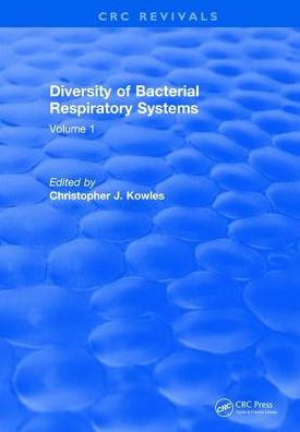 Diversity of Bacterial Respiratory Systems: Volume 1 / Edition 1