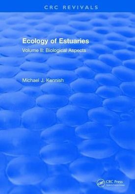 Ecology of Estuaries: Volume 1: Physical and Chemical Aspects / Edition 1