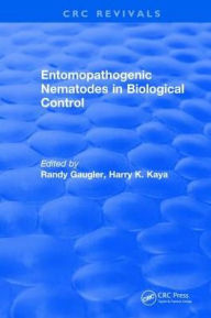 Title: Entomopathogenic Nematodes in Biological Control, Author: Randy Gaugler