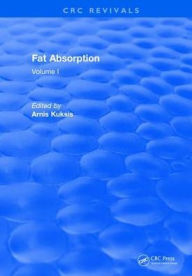 Title: Fat Absorption: Volume I / Edition 1, Author: Arnis Kuksis