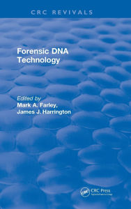 Title: Forensic DNA Technology, Author: Mark A. Farley