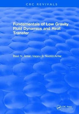 Fundamentals of Low Gravity Fluid Dynamics and Heat Transfer / Edition 1