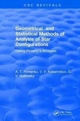 Geometrical and Statistical Methods of Analysis of Star Configurations Dating Ptolemy's Almagest / Edition 1