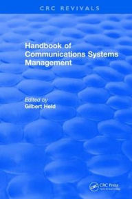 Title: Handbook of Communications Systems Management: 1999 Edition, Author: Gilbert Held
