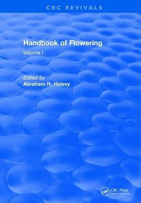 Handbook of Flowering: Volume I