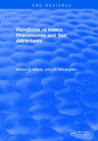 Title: Handbook of Insect Pheromones and Sex Attractants, Author: Marion S. Mayer