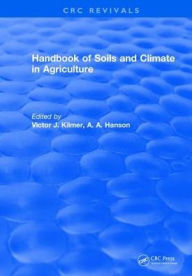 Title: Handbook of Soils and Climate in Agriculture, Author: Victor J. Kilmer