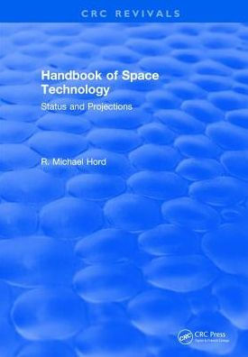 Handbook of Space Technology: Status and Projections / Edition 1