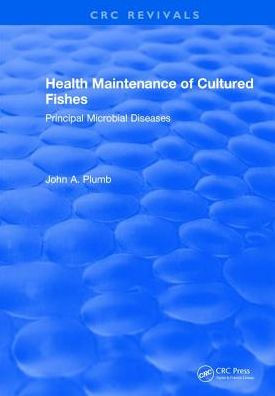 Health Maintenance of Cultured Fishes: Principal Microbial Diseases