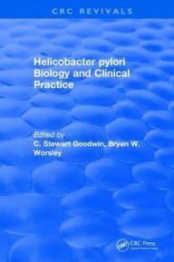 Title: Helicobacter pylori Biology and Clinical Practice / Edition 1, Author: C. Stewart Goodwin