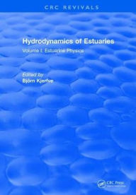 Title: Hydrodynamics of Estuaries: Volume I Estuarine Physics, Author: B. Kjerfve