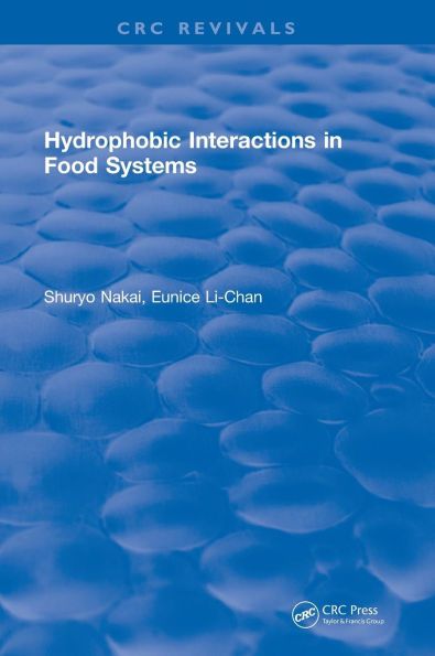 Hydrophobic Interactions in Food Systems / Edition 1