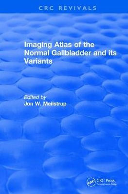 Imaging Atlas of the Normal Gallbladder and Its Variants / Edition 1