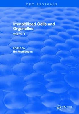 Immobilized Cells and Organelles: Volume II / Edition 1