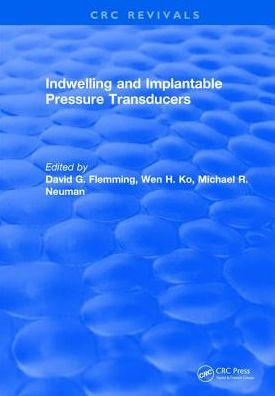 Indwelling and Implantable Pressure Transducers