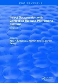 Title: Insect Suppression with Controlled Release Pheromone Systems: Volume II, Author: A.F. Kydonieus