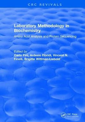 Laboratory Methodology in Biochemistry: Amino Acid Analysis and Protein Sequencing / Edition 1