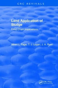 Title: Land Application of Sludge / Edition 1, Author: Albert L. Page