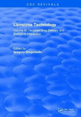 Liposome Technology: Volume III: Targeted Drug Delivery and Biological Interaction