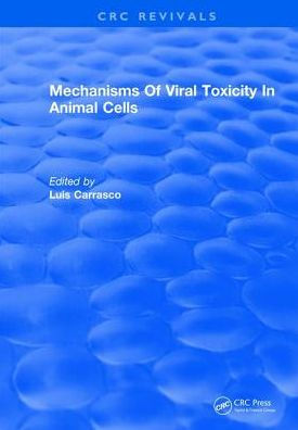 Mechanisms Of Viral Toxicity In Animal Cells / Edition 1