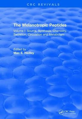 The Melanotropic Peptides: Volume I: Source, Synthesis, Chemistry, Secretion, Circulation and Metabolism