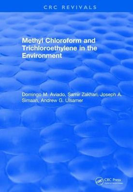 Methyl Chloroform and Trichloroethylene in the Environment