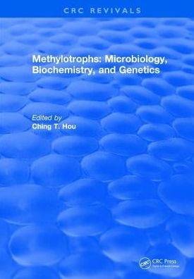 Methylotrophs : Microbiology. Biochemistry and Genetics / Edition 1