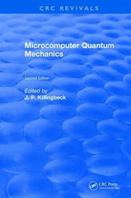 Title: Microcomputer Quantum Mechanics / Edition 1, Author: J.P. Killingbeck