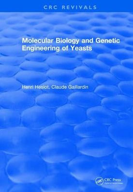 Molecular Biology and Genetic Engineering of Yeasts / Edition 1