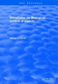 Title: Nematodes for Biological Control of Insects, Author: George O. Poinar